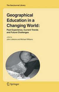 Cover image for Geographical Education in a Changing World: Past Experience, Current Trends and Future Challenges