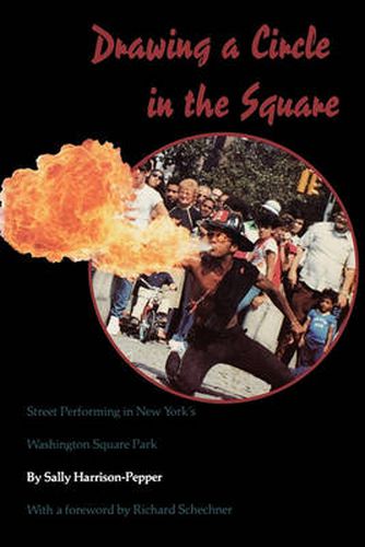 Cover image for Drawing a Circle in the Square: Street Performing in New York's Washington Square Park