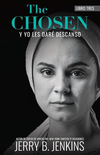 Cover image for The Chosen - Y Yo Les Dare Descanso