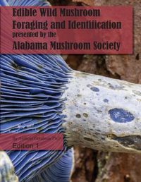 Cover image for Edible Wild Mushroom Foraging and Identification