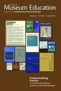 Cover image for Professionalizing Practice. A Critical Look at Recent Practice in Museum Education: Journal of Museum Education 37:2 Thematic Issue