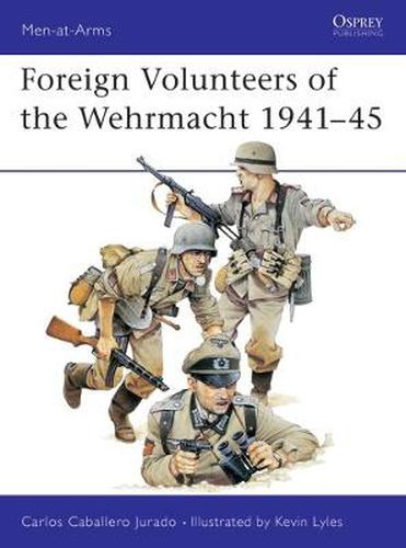 Cover image for Foreign Volunteers of the Wehrmacht 1941-45