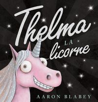 Cover image for Thelma La Licorne