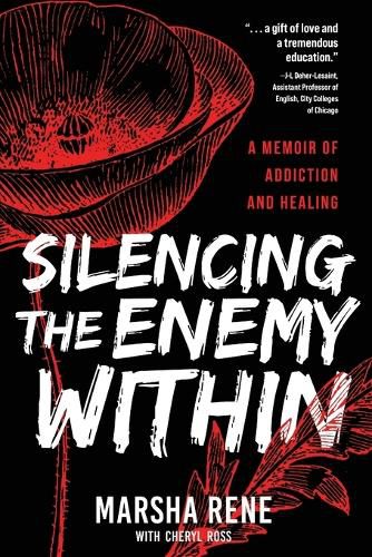 Cover image for Silencing the Enemy Within: A Memoir of Addiction and Healing