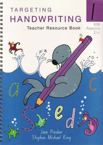 Targeting Handwriting: NSW - 1: NSW - 1: Teacher's Resource Book