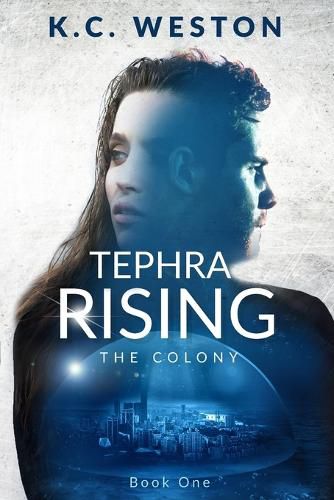 Cover image for Tephra Rising: The Colony -- Book One