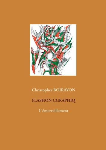 Cover image for Flashon Cgraphiq: L'emerveillement