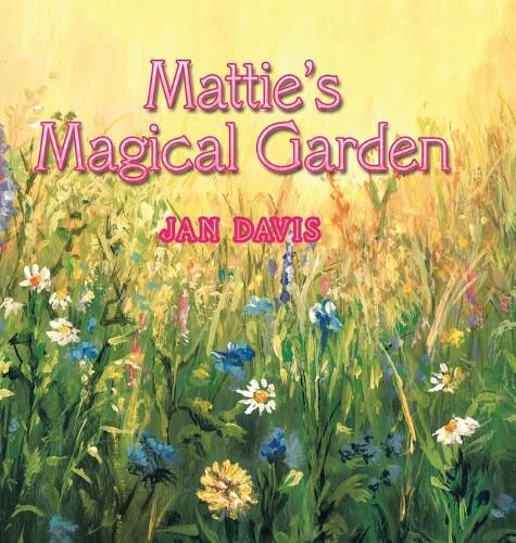 Cover image for Mattie's Magical Garden