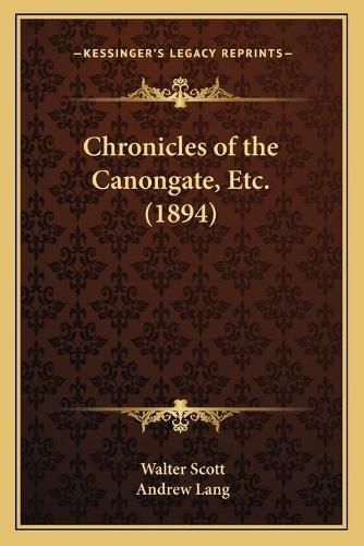 Chronicles of the Canongate, Etc. (1894)