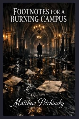 Cover image for Footnotes for a Burning Campus
