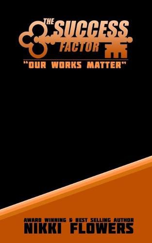 Cover image for The Success Factor  Our Works Matter