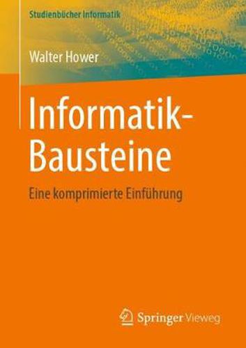 Cover image for Informatik-Bausteine: Eine Komprimierte Einfuhrung
