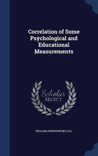 Cover image for Correlation of Some Psychological and Educational Measurements