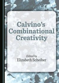 Cover image for Calvino's Combinational Creativity