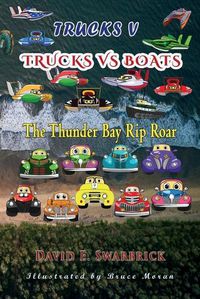 Cover image for Trucks V: Trucks vs Boats: The Thunder Bay Rip Roar