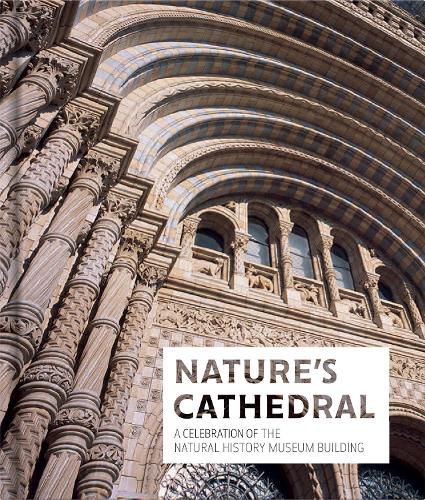 Cover image for Nature's Cathedral: A celebration of the Natural History Museum building