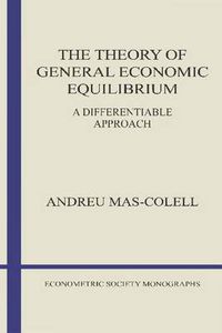 Cover image for The Theory of General Economic Equilibrium: A Differentiable Approach