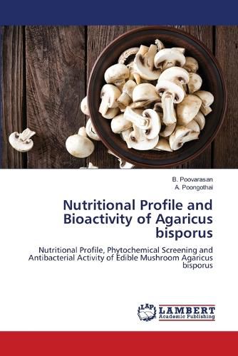 Cover image for Nutritional Profile and Bioactivity of Agaricus bisporus