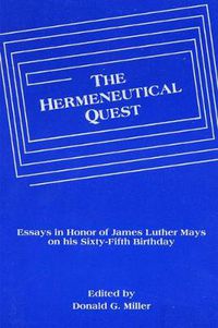 Cover image for The Hermeneutical Quest: Essays in Honor of James Luther Mays on His Sixty-Fifth Birthday