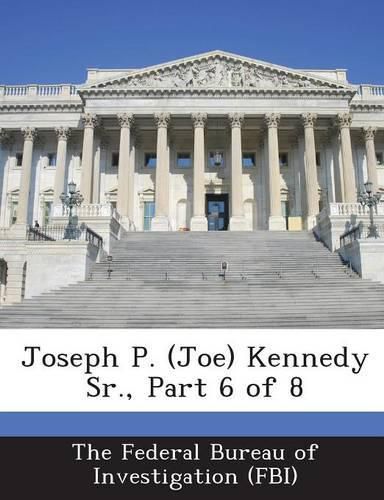Cover image for Joseph P. (Joe) Kennedy Sr., Part 6 of 8