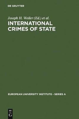 Cover image for International Crimes of State: A Critical Analysis of the ILC's Draft Article 19 on State Responsibility