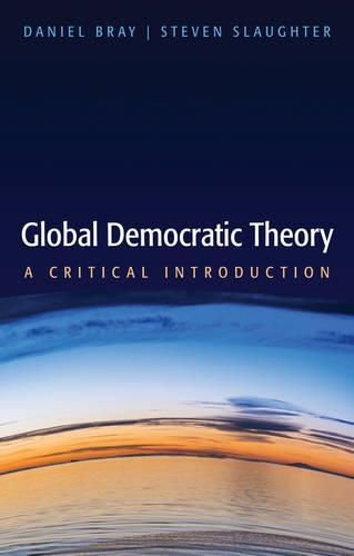 Cover image for Global Democratic Theory: A Critical Introduction