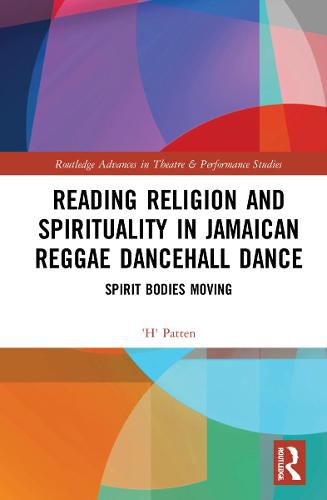 Cover image for Reading Religion and Spirituality in Jamaican Reggae Dancehall Dance: Spirit Bodies Moving