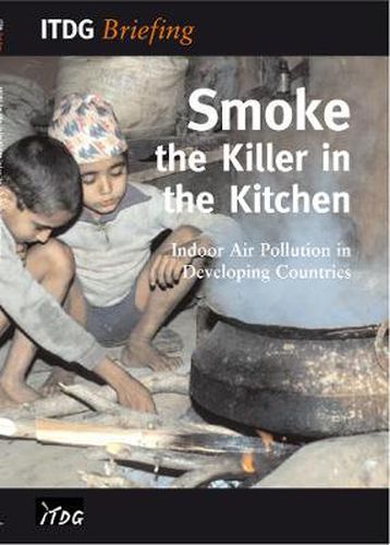 Cover image for Smoke - the Killer in the Kitchen: Indoor Air Pollution in Developing Countries