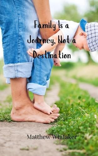 Cover image for Family Is a Journey, Not a Destination