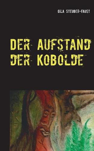 Cover image for Der Aufstand der Kobolde: und das Geheimnis im Alten Wald