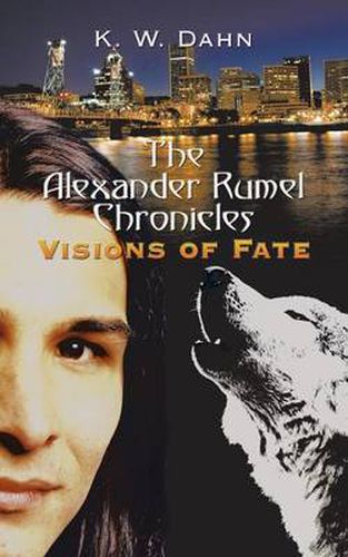 Cover image for The Alexander Rumel Chronicles: Visions of Fate