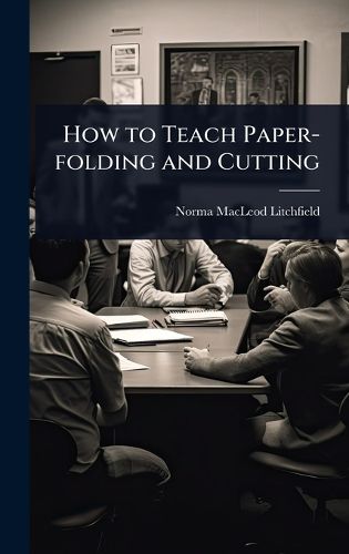 Cover image for How to Teach Paper-folding and Cutting
