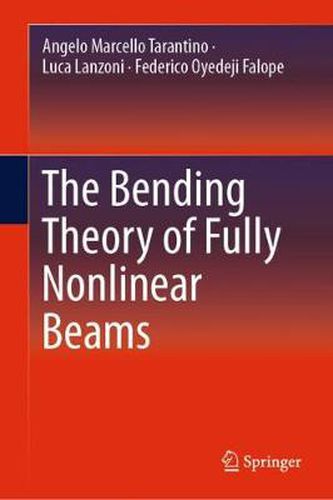 Cover image for The Bending Theory of Fully Nonlinear Beams