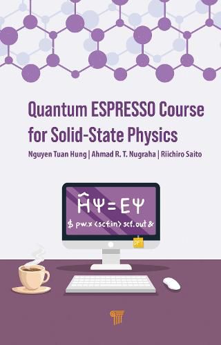 Cover image for Quantum ESPRESSO Course for Solid-State Physics: A Hands-On Guide