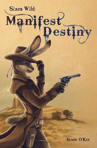 Cover image for Sixes Wild: Manifest Destiny