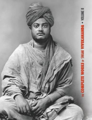 The Complete Works of Swami Vivekananda, Volume 2: Work, Mind, Spirituality and Devotion, Jnana-Yoga, Practical Vedanta and other lectures, Reports in American Newspapers