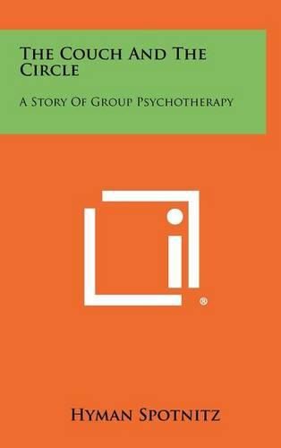 Cover image for The Couch and the Circle: A Story of Group Psychotherapy