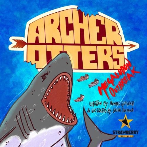 Cover image for Archer Otters: Megalodon Outbreak