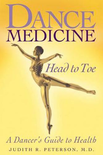 Cover image for Dance Medicine: Head to Toe: A Dancer's Guide to Health