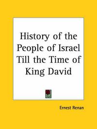 Cover image for History of the People of Israel till the Time of King David (1894)