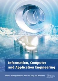 Cover image for Information, Computer and Application Engineering: Proceedings of the International Conference on Information Technology and Computer Application Engineering (ITCAE 2014), Hong Kong, China, 10-11 December 2014