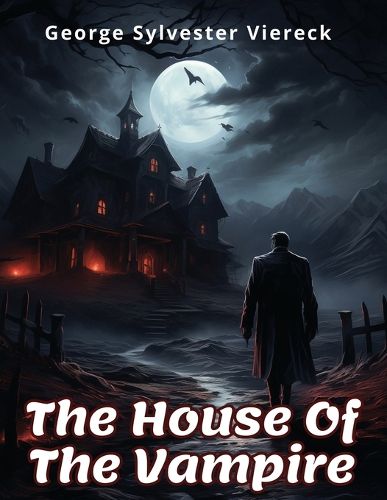 Cover image for The House Of The Vampire