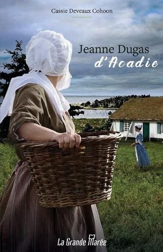 Cover image for Jeanne Dugas d'Acadie