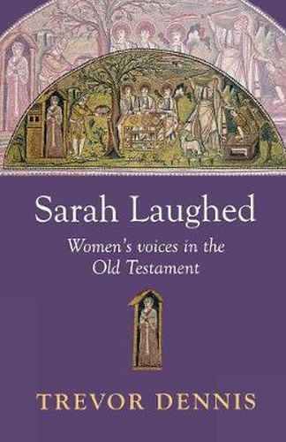 Cover image for Sarah Laughed: Women'S Voices In The Old Testament