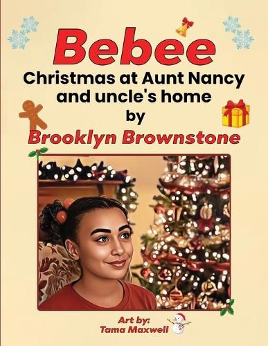 Cover image for Bebee, Christmas at Aunt Nancy and Uncle's Home