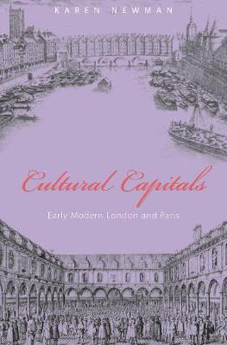 Cover image for Cultural Capitals: Early Modern London and Paris