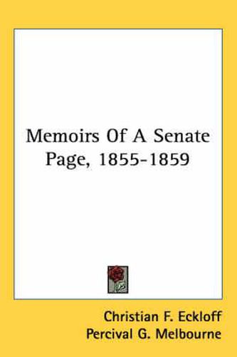 Cover image for Memoirs of a Senate Page, 1855-1859