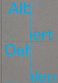 Cover image for Albert Oehlen: Big Paintings by Me with Small Paintings by Others