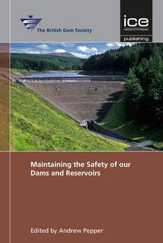 Cover image for Maintaining the Safety of our Dams and Reservoirs