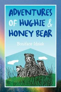 Cover image for Adventures of Hughie & Honey Bear